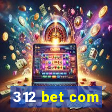 312 bet com